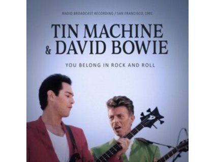 TIN MACHINE & DAVID BOWIE - You Belong In Rock And Roll (CD)
