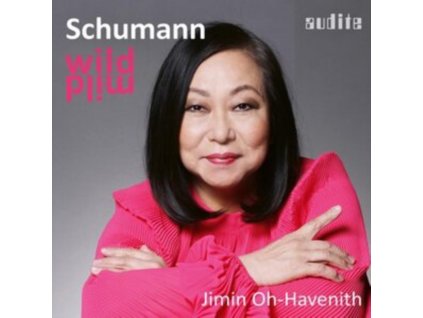 JIMIN OH-HAVENITH - Wild / Mild (Robert Schumann Piano Works / Vol. 3) (CD)