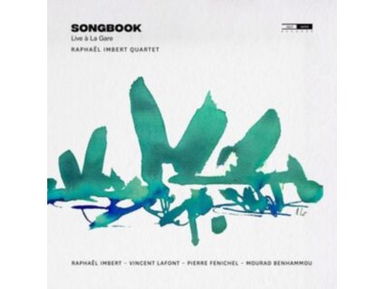 RAPHAEL IMBERT / VINCENT LAFONT / PIERRE FENICHEL / MOURAD BENHAMMOU / RAPHAEL IMBERT QUARTET - Songbook (Live A La Gare) (CD)