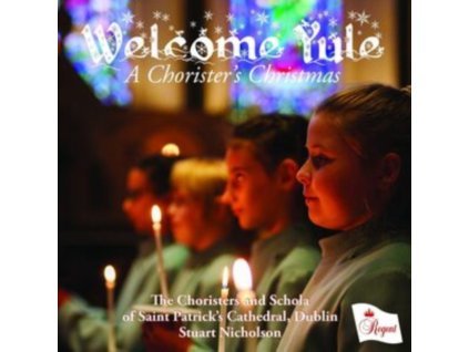 CHORISTERS AND SCHOLA OF SAINT PATRICKS CATHEDRAL / DUBLIN / STUART NICHOLSON - Welcome Yule (CD)
