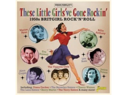 VARIOUS ARTISTS - These Little Girlsve Gone Rockin - 1950s Britgirl RockNRollers (CD)