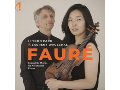JI-YOON PARK & LAURENT WAGSCHAL - Gabriel Faure: Complete Works For Violin And Piano (CD)