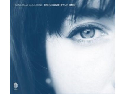 FRANCESCA GUCCIONE - The Geometry Of Time (CD)