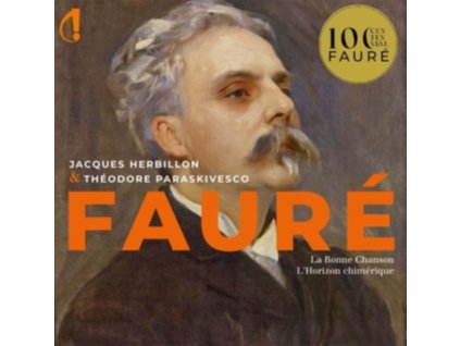 JACQUES HERBILLON/THEODORE PARASKIVESCO - Gabriel Faure: Melodies / La Bonne Chansons / LHorizon Chimerique (CD)