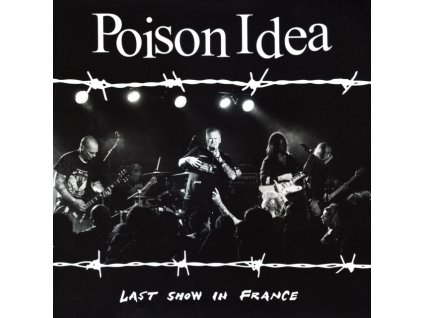 POISON IDEA - Last Show In France (CD)