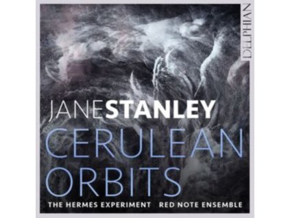 HERMES EXPERIMENT / RED NOTE ENSEMBLE - Jane Stanley: Cerulean Orbits (CD)