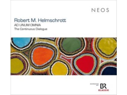 ROBERT M. HELMSCHROTT - Ad Unum Omnia - The Continuous Dialogue (CD)