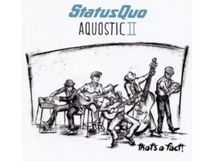 STATUS QUO - Aquostic Ii-Thats A Fact! (CD)
