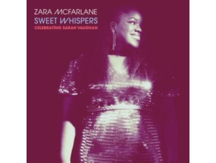 ZARA MCFARLANE - Sweet Whispers: Celebrating Sarah Vaughan (CD)