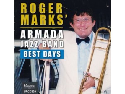 ROGER MARKS ARMADA JAZZ BAND - Best Days (CD)