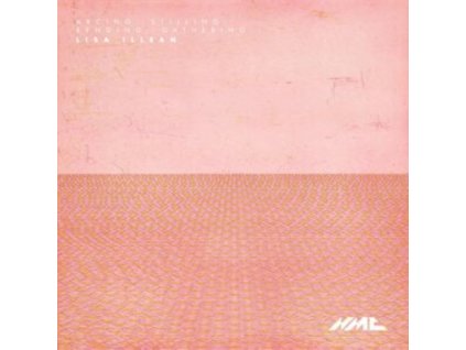 LISA ILLEAN / SYDNEY SYMPHONY ORCHESTRA / GBSR DUO / JULIET FRASER / EXPLORE ENSEMBLE - Arcing / Stilling / Bending / Gathering (CD)