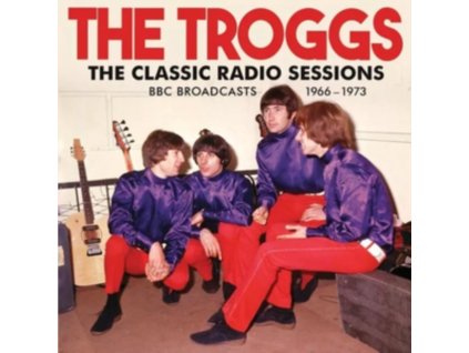 TROGGS - The Classic Radio Sessions (CD)