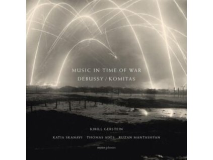 MUSIC IN TIME OF WAR - DEBUSSY/KOMITAS - Kirill Gerstein / Thomas Ades / Katia Skanavi / Ruzan Mantashyan (+Book) (CD + Book)