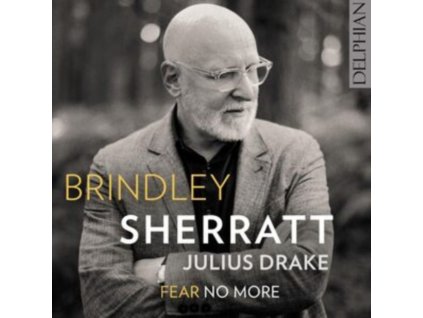 BRINDLEY SHERRATT / JULIUS DRAKE - Fear No More (CD)