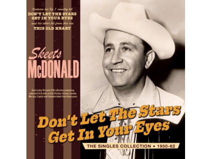SKEETS MCDONALD - Dont Let The Stars Get In Your Eyes - The Singles Collection 1950-62 (CD)