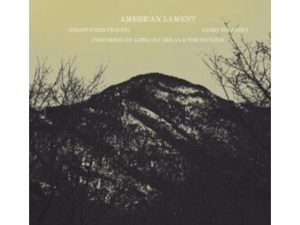 LISA VAN AA & TOM PAUWELS - American Lament (Christopher Trapani / Larry Polansky) (CD)