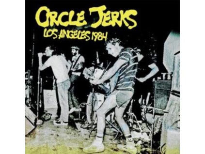 CIRCLE JERKS - Los Angeles 1984 (CDR)