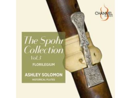 FLORILEGIUM / ASHLEY SOLOMON - The Spohr Collection / Vol. 3 (CD)