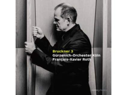 GURZENICH ORCHESTRA COLOGNE / FRANCOIS-XAVIER ROTH - Bruckner: Symphony No. 3 (CD)