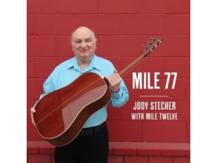 JODY STECHER WITH MILE TWELVE - Mile 77 (CD)