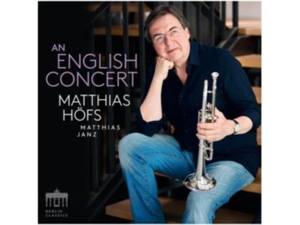 MATTHIAS HOFS / MATTHIAS JANZ - An English Concert (Festliche Musik Fur Trompete & Orgel) (CD)