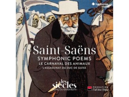 LES SIECLES / FRANCOIS-XAVIER ROTH - Saint-Saens: Symphonic Poems - Le Carnaval Des Animaux - LAssassinat Du Duc De Guise (CD)
