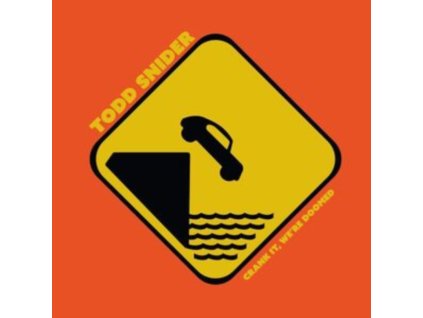 TODD SNIDER - Crank It / Were Doomed (CD)
