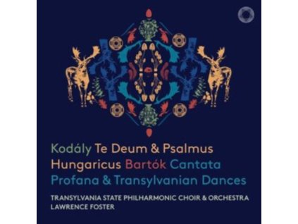 LAWRENCE FOSTER / TRANSYLVANIA STATE PHILHARMONIC ORCHESTRA & CHOIR - Kodaly: Te Deum & Psalmus Hungaricus - Bartok: Cantata Profana & Transylvanian Dances (SACD)