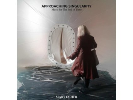 MARY OCHER - Approaching Singularity: Music For The End Of Time (CD)