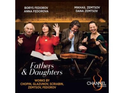 BORYS FEDOROV / MIKHAIL ZEMTSOV / ANNA FEDOROVA / DANA ZEMTSOV - Fathers & Daughters (CD)
