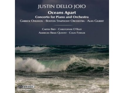 OHLSSON / BSO / GILBERT / BREY - Justin Dello Joio: Oceans Apart (CD)