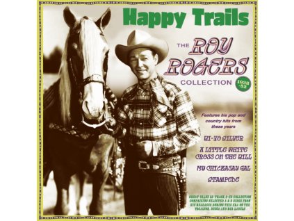 ROY ROGERS - Happy Trails - The Roy Rogers Collection 1938-52 (CD)