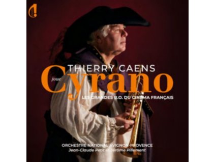 LORCHESTRE NATIONAL AVIGNON-PROVENCE JEROME PILLEMENT ET JEAN-CLAUDE PETIT - Thierry Caens Cyrano & Les Grandes B.O Du Cinema Francais (CD)