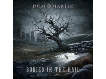 DOM MARTIN - Buried In The Hail (CD)