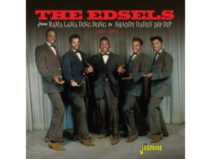 EDSELS - From Rama Lama Ding Dong To Shaddy Daddy Dip Dip : 1958 - 1962 (CD)