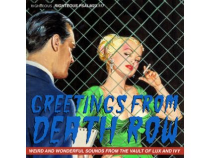 VARIOUS ARTISTS - Greetings From Death Row - Weird And Wonderful Sounds From The Vault Of Lux And Ivy (CD)