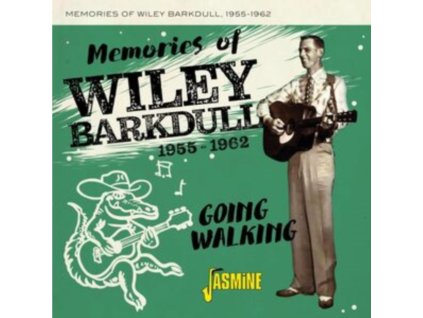 WILEY BARKDULL - Going Walking 1955-62 (CD)