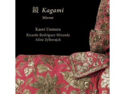 KAORI UEMURA / RICARDO RODRIGUEZ MIRANDA / ALINE ZYLBERAJCH - Kagami - Mirror (CD)