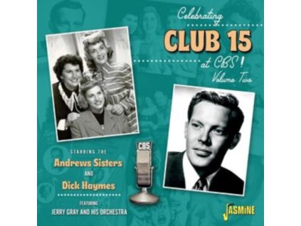 DICK HAYMES & ANDREWS SISTERS - Celebrating Club 15 At Cbs! Volume 2 (CD)