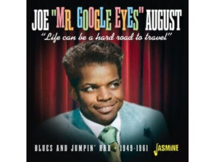 JOE MR GOOGLE EYES AUGUST - Life Can Be A Hard Road To Travel - Blues & Jumpin R&B 1949-1961 (CD)