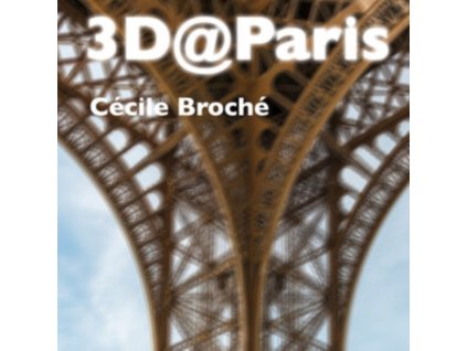 CECILE BROCHE - 3D@Paris (CD)