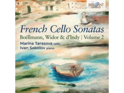 MARINA TARASOVA / IVAN SOKOLOV - French Cello Sonatas: Boellmann / Widor & DIndy / Volume 2 (CD)