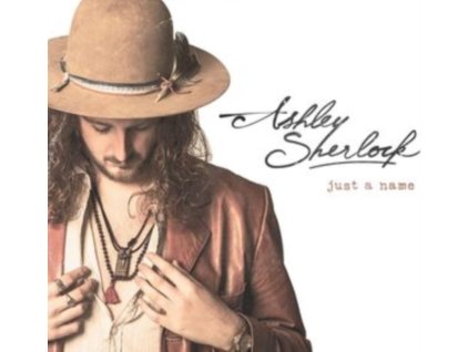 ASHLEY SHERLOCK - Just A Name (CD)