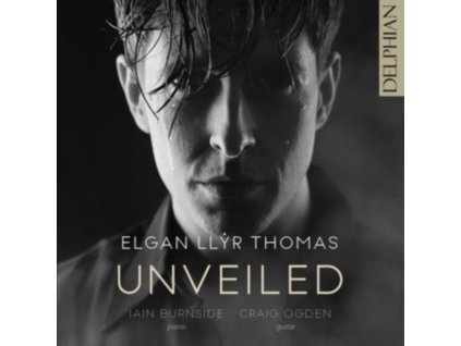 ELGAN LLYR THOMAS / IAIN BURNSIDE / CRAIG OGDEN - Unveiled: Britten / Tippett / Gibbs / Browne / Thomas (CD)