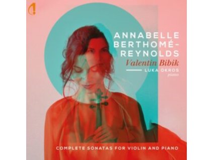 ANNABELLE BERTHOME-REYNOLDS / LUKA OKROS - Valentin Bibik - Complete Sonatas For Violin And Piano (CD)
