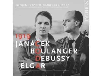 BENJAMIN BAKER / DANIEL LEBHARDT - 1919 Coda Janacek / Boulanger / Debussy / Elgar (CD)