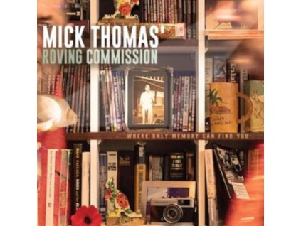 MICK THOMAS ROVING COMMISSION - Where Only Memory Can Find You (CD)