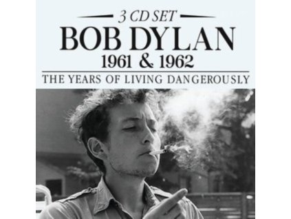 BOB DYLAN - 1961 & 1962: The Years Of Living Dangerously (CD)