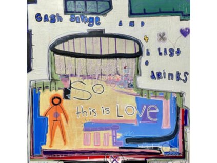 CASH SAVAGE & THE LAST DRINKS - So This Is Love (CD)