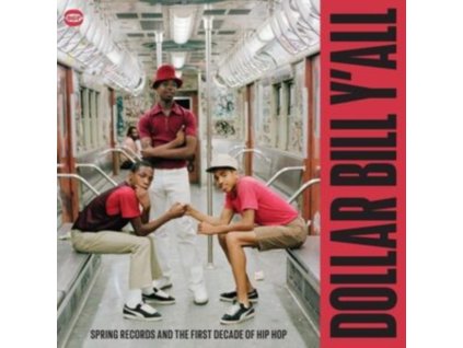 VARIOUS ARTISTS - Dollar Bill YAll - Spring Records And The First Decade Of Hip Hop (CD)